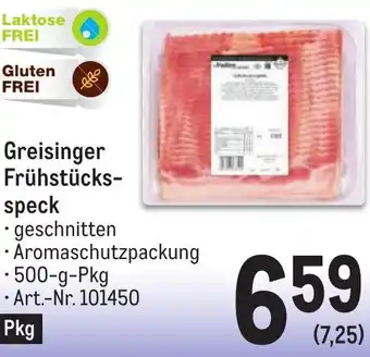 Metro Greisinger Frühstücks- speck • 500-g-Pkg Art.-Nr. 101450 Angebot
