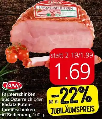 Spar TANN Farmerschinken aus Österreich oder Radatz Puten-farmerschinken in Bedienung, 100 g Angebot