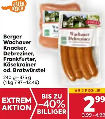 Billa Berger Wachauer Knacker, Debreziner, Frankfurter, Käsekrainer od. Bratwürstel 240 g- 375 g Angebot