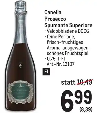 Metro Canella Prosecco Spumante Superiore 0,75 L Angebot