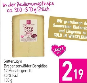 Sutterlüty Sutterlüty's Bregenzerwälder Bergkäse 12 Monate gereift 45% F.I.T. 100 g Angebot