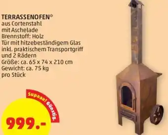 PENNY TERRASSENOFEN* aus Cortenstahl mit Aschelade Brennstoff: Holz Größe: ca. 65 x 74 x 210 cm Gewicht: ca. 75 kg Angebot
