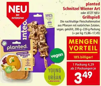 Spar planted Schnitzel Wiener Art oder Grillspieß Angebot