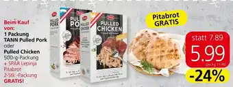 Spar 1 Packung TANN Pulled Pork oder Pulled Chicken 500-g-Packung + SPAR Lepinja Pitabrot 2-Stk.-Packung GRATIS! Angebot