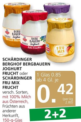 SPAR Gourmet SCHÄRDINGER BERGHOF BERGBAUERN JOGHURT FRUCHT oder SCHÄRDINGER FRU MIX FRUCHT 150-g-Glas Angebot