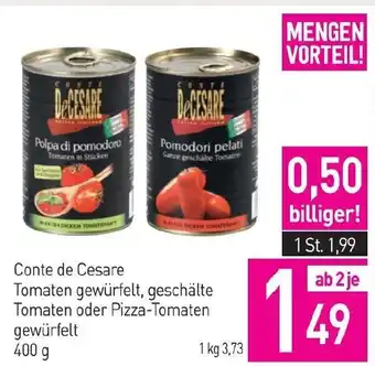 Sutterlüty Conte de Cesare Tomaten gewürfelt, geschälte Tomaten oder Pizza-Tomaten gewürfelt 400 g Angebot