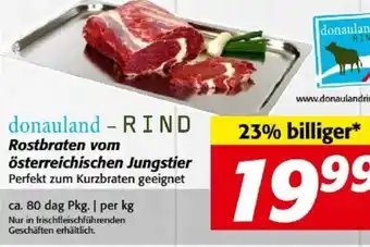 Nah&Frisch donauland - RIND Rostbraten vom österreichischen Jungstier ca. 80 dag Pkg. I per kg Angebot