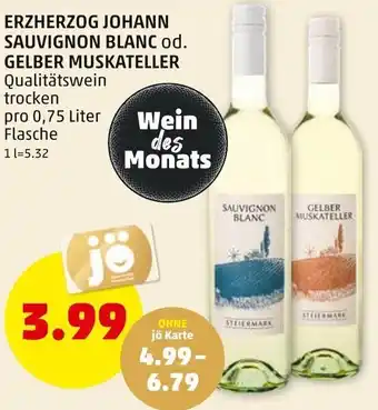 PENNY ERZHERZOG JOHANN SAUVIGNON BLANC od. GELBER MUSKATELLER pro 0,75 Liter Flasche Angebot