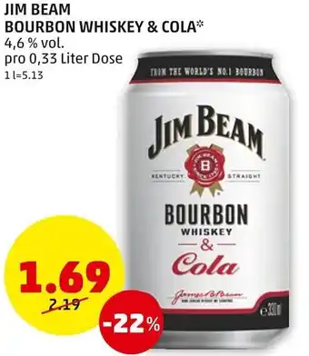 PENNY JIM BEAM BOURBON WHISKEY & COLA* 4,6% vol. pro 0,33 Liter Dose Angebot