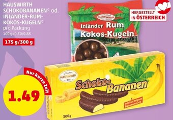 PENNY HAUSWIRTH SCHOKOBANANEN* od. INLÄNDER-RUM- KOKOS-KUGELN* pro Packung Angebot