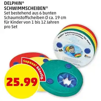 PENNY DELPHINⓇ SCHWIMMSCHEIBEN* Set bestehend aus 6 bunten Schaumstoffscheiben Ø ca. 19 cm für Kinder von 1 bis 12 Jahren pro Set Angebot