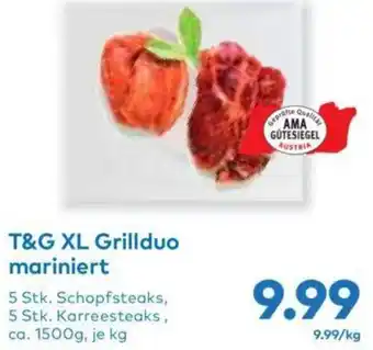T&G T&G XL Grillduo mariniert 5 Stk. Schopfsteaks, 5 Stk. Karreesteaks, ca. 1500g, je kg Angebot