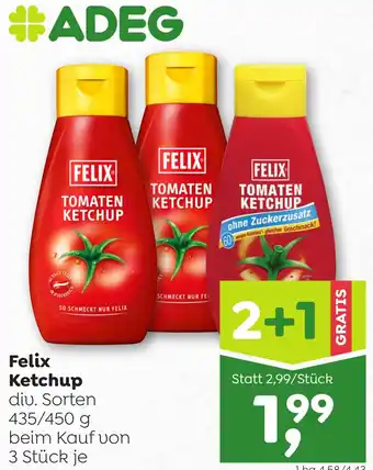 ADEG Felix Ketchup div. Sorten 435/450 g beim Kauf von 3 Stück je Angebot