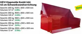 Lagerhaus HEVI Kippmulde Kombi inkl. 45 cm Schwenkwandvorrichtung Gewicht: 255 kg, 1400 x 800 x 600 mm Volumen: 0,7 m³ Angebot