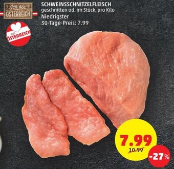 PENNY SCHWEINSSCHNITZELFLEISCH geschnitten od. im Stück, pro Kilo Niedrigster 30-Tage-Preis: 7.99 Angebot