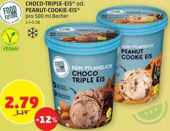 PENNY CHOCO-TRIPLE-EIS* od. PEANUT-COOKIE-EIS* pro 500 ml Becher Angebot
