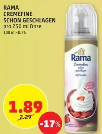 PENNY RAMA CREMEFINE SCHON GESCHLAGEN pro 250 ml Dose Angebot