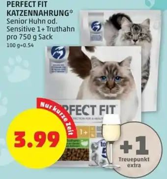 PENNY PERFECT FIT KATZENNAHRUNG* Senior Huhn od. Sensitive 1+ Truthahn pro 750 g Sack Angebot