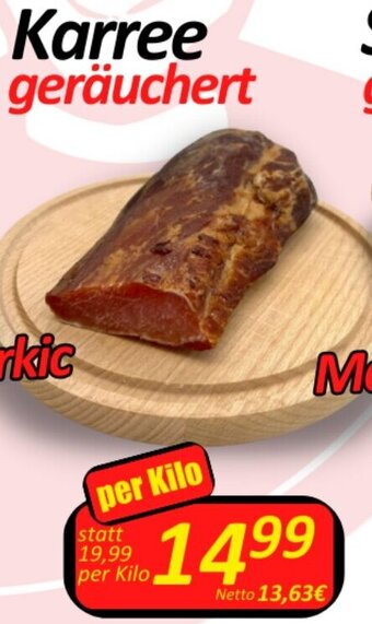 Wurstico Karree geräuchert per Kilo Angebot