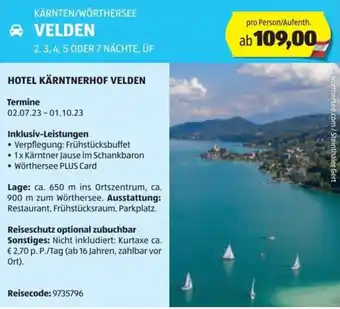 Hofer Reisen KÄRNTEN/WÖRTHERSEE VELDEN 2, 3, 4, 5 ODER 7 NÄCHTE, ÜF Angebot