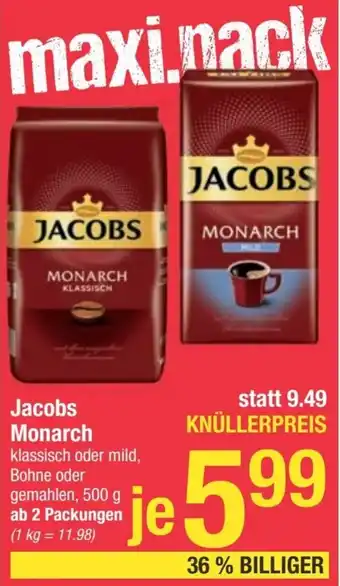 Maximarkt Jacobs Monarch klassisch oder mild, Bohne oder gemahlen, 500 g ab 2 Packungen Angebot