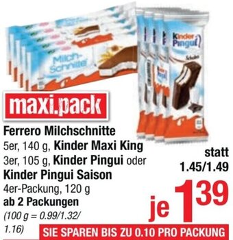 Maximarkt Ferrero Milchschnitte 5er, 140 g, Kinder Maxi King 3er, 105 g, Kinder Pingui oder Kinder Pingui Saison 4er-Packung, 120 g Angebot