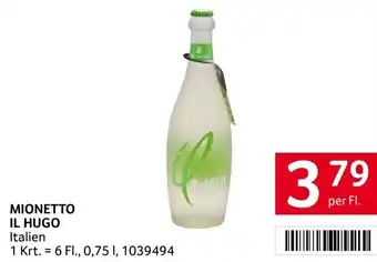 Transgourmet MIONETTO IL HUGO per Fl. Angebot