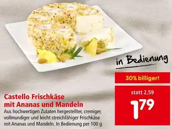 Interspar Castello Frischkäse mit Ananas und Mandeln in Bedienung per 100 g Angebot