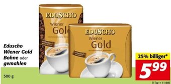 Nah&Frisch Eduscho Wiener Gold Bohne oder gemahlen 500g Angebot