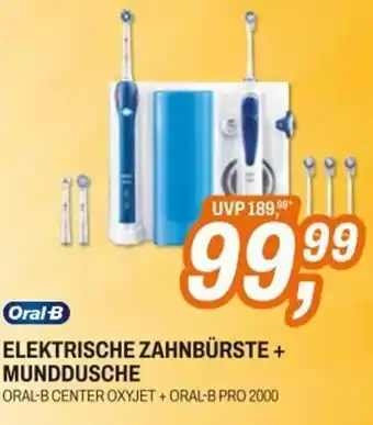 Oral-B ELEKTRISCHE ZAHNBÜRSTE + MUNDDUSCHE ORAL-B CENTER OXYJET + ORAL-B PRO 2000