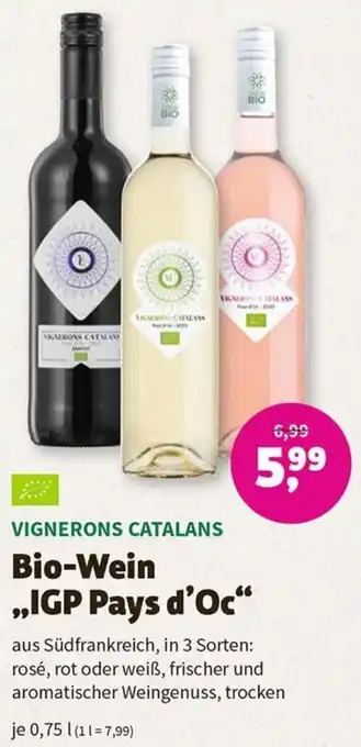 Denn's Biomarkt VIGNERONS CATALANS Bio-Wein ,,IGP Pays d'Oc" 0,75 L Angebot