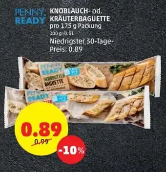 PENNY KNOBLAUCH- od. READY KRÄUTERBAGUETTE pro 175 g Packung Angebot