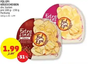 PENNY FOL EPI KÄSESCHEIBEN div. Sorten pro 100 g-150 g Packung Angebot