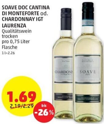 PENNY SOAVE DOC CANTINA DI MONTEFORTE od. CHARDONNAY IGT LAURENZA pro 0,75 Liter Angebot