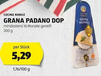 Hofer CUCINA NOBILE GRANA PADANO DOP mindestens 16 Monate gereift 300 g Angebot