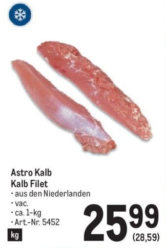 Metro Astro Kalb Kalb Filet • ca. 1-kg Angebot