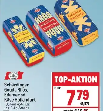 Metro Schärdinger Gouda Rilos, Edamer od. Käse Hollandart -35% od. 45% F.i.Tr. * ca. 3-kg-Stange Angebot