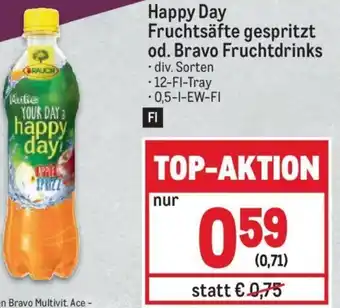Metro Happy Day Fruchtsäfte gespritzt od. Bravo Fruchtdrinks - 12-FI-Tray -0,5-1-EW-FI Angebot
