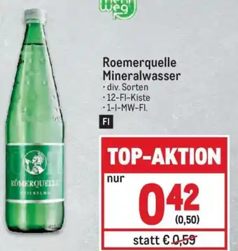 Metro Roemerquelle Mineralwasser • div. Sorten - 12-Fl-Kiste . 1-I-MW-FI. Angebot