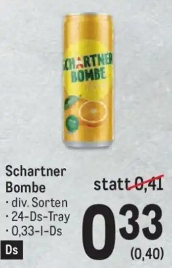 Metro Schartner Bombe - div. Sorten - 24-Ds-Tray -0,33-L-Ds Angebot