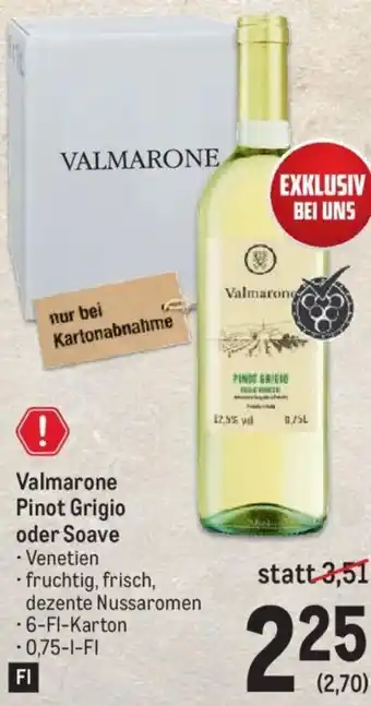 Metro Valmarone Pinot Grigio oder Soave -6-Fl-Karton -0,75-l-FI Angebot