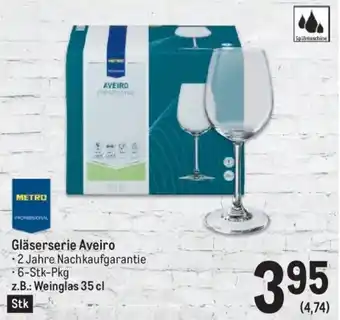Metro Gläserserie Aveiro 2 Jahre Nachkaufgarantie -6-Stk-Pkg z.B.: Weinglas 35 cl Angebot