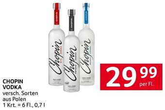 Transgourmet CHOPIN VODKA versch. Sorten aus Polen per Fl. Angebot