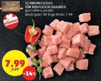 PENNY SCHWEINEFLEISCH FÜR REISFLEISCH/GULASCH geschnitten, pro Kilo Angebot