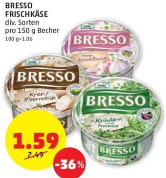 PENNY BRESSO FRISCHKÄSE div. Sorten pro 150 g Becher Angebot