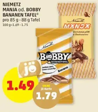 PENNY NIEMETZ MANJA od. BOBBY BANANEN TAFEL* pro 85 g-88 g Tafel Angebot