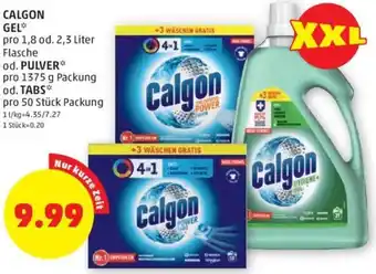 PENNY CALGON GEL* pro 1,8 od. 2,3 Liter Flasche od. PULVER** pro 1375 g Packung od. TABS* pro 50 Stück Packung Angebot