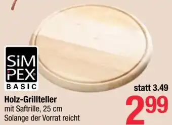 Maximarkt SIMPEX Holz-Grillteller mit Saftrille, 25 cm Solange der Vorrat reicht Angebot