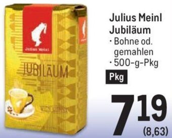 Metro Julius Meinl Jubiläum - Bohne od. gemahlen -500-g-Pkg Pkg Angebot