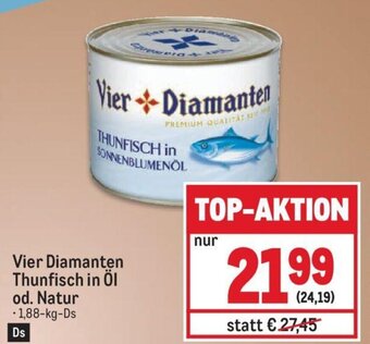 Metro Vier Diamanten Thunfisch in Öl od. Natur -1,88-kg-Ds Angebot